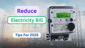 How To Reduce Electricity Bill In 2025: Tips