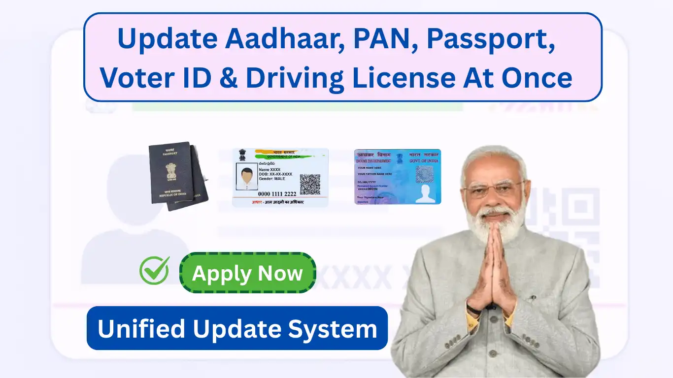 Update Aadhaar, PAN, Passport, Voter ID & Driving License in One Go: Unified Update System